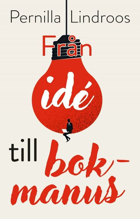 Från idé till bokmanus(Kobo/電子書)