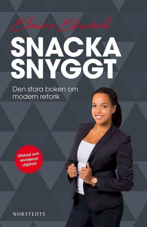 Snacka snyggt : den stora boken om modern retorik(Kobo/電子書)