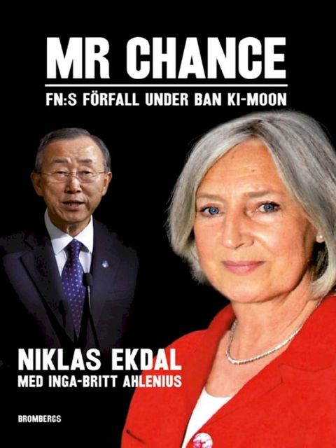 Mr Chance : FNs förfall under Ban Ki-moon(Kobo/電子書)