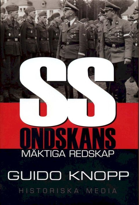 SS : ondskans m&auml;ktiga redskap(Kobo/電子書)