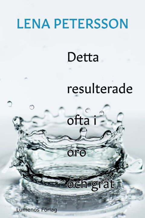 Detta resulterade ofta i oro och gr&aring;t(Kobo/電子書)