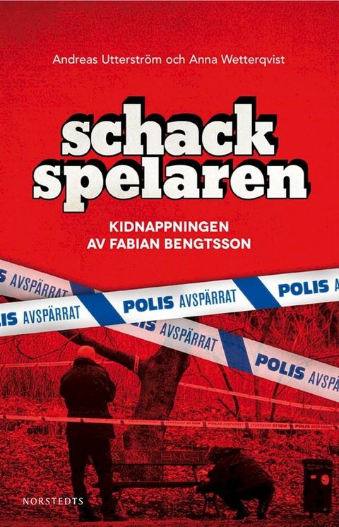 Schackspelaren : historien om kidnappningen av Fabian Bengtsson(Kobo/電子書)