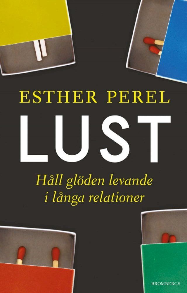  Lust : h&aring;ll gl&ouml;den levande i l&aring;nga relationer(Kobo/電子書)