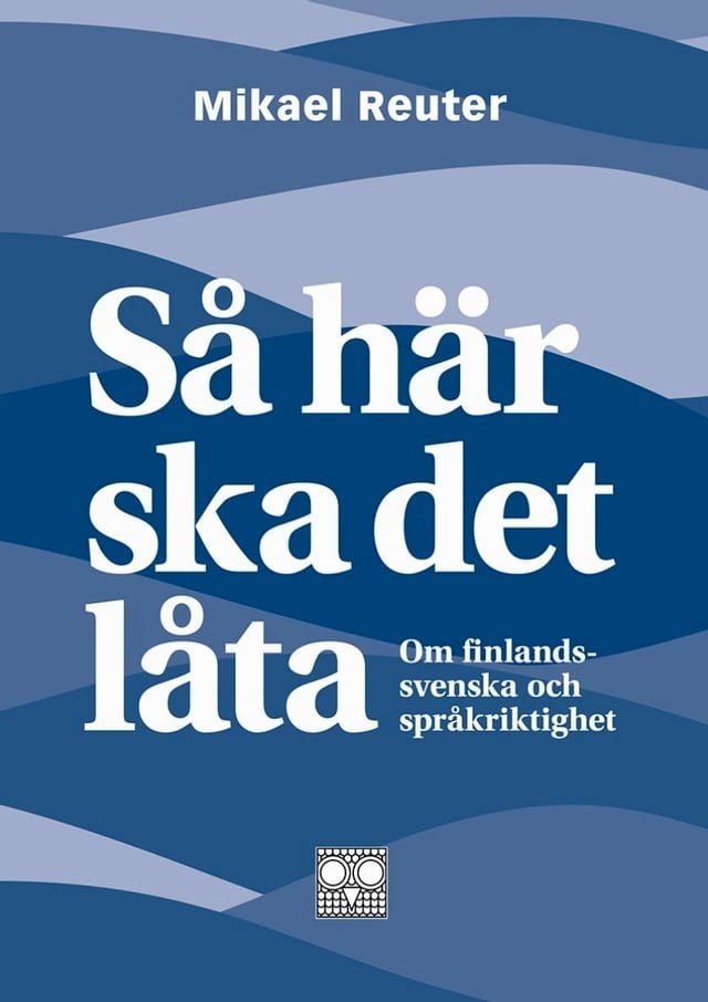  Så här ska det låta - om finlandssvenska och språkriktighet(Kobo/電子書)