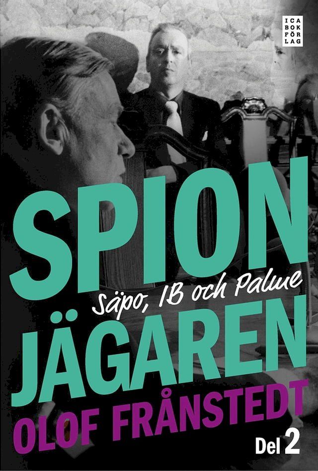  Spionjägaren - Del 2 : Säpo, IB och Palme(Kobo/電子書)