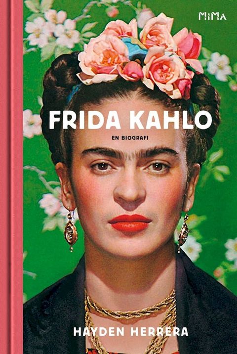 Frida Kahlo: En biografi(Kobo/電子書)