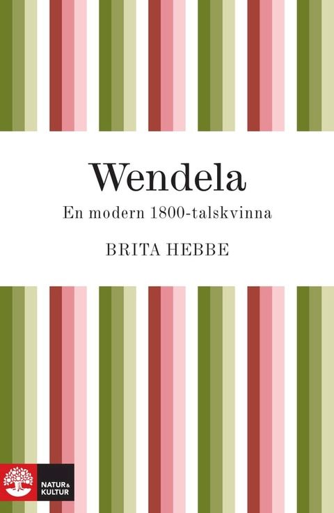 Wendela : En modern 1800-talskvinna(Kobo/電子書)