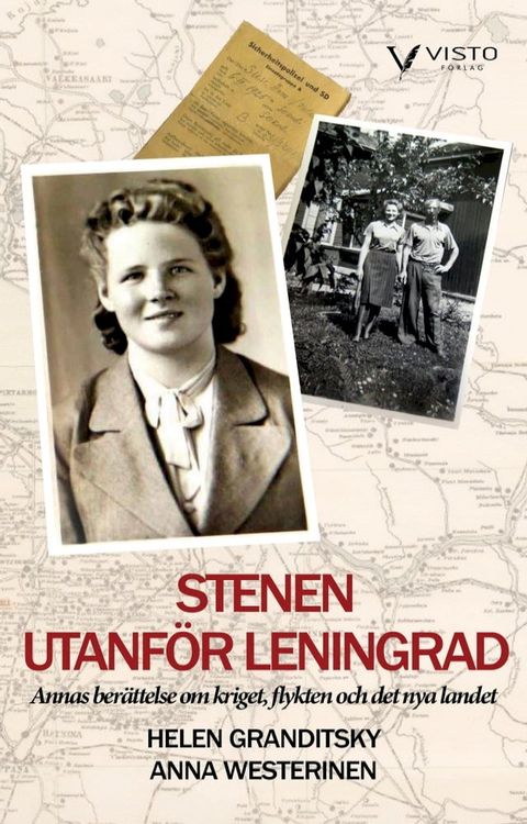 Stenen utanf&ouml;r Leningrad : Annas ber&auml;ttelse om kriget, flykten och det nya landet(Kobo/電子書)