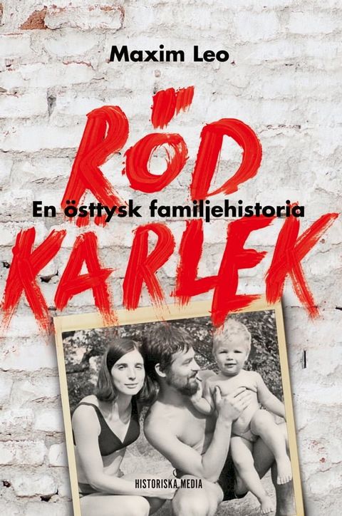 Röd kärlek : en östtysk familjehistoria(Kobo/電子書)