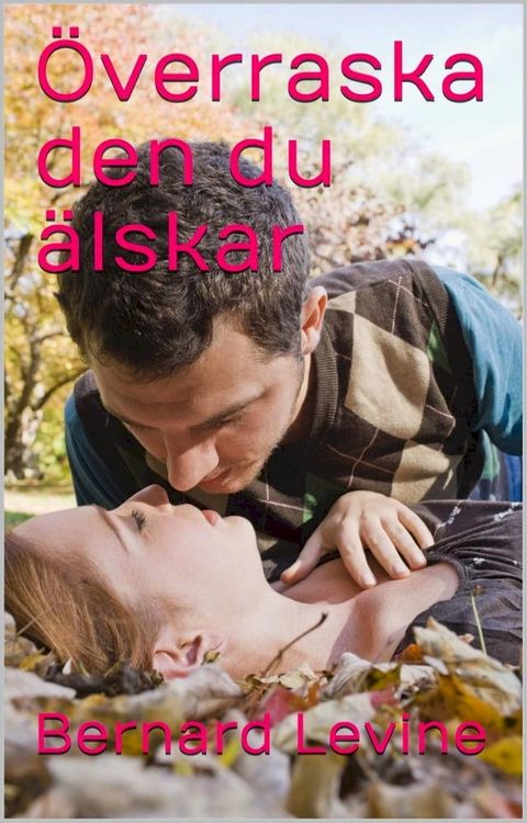 &Ouml;verraska den du &auml;lskar(Kobo/電子書)