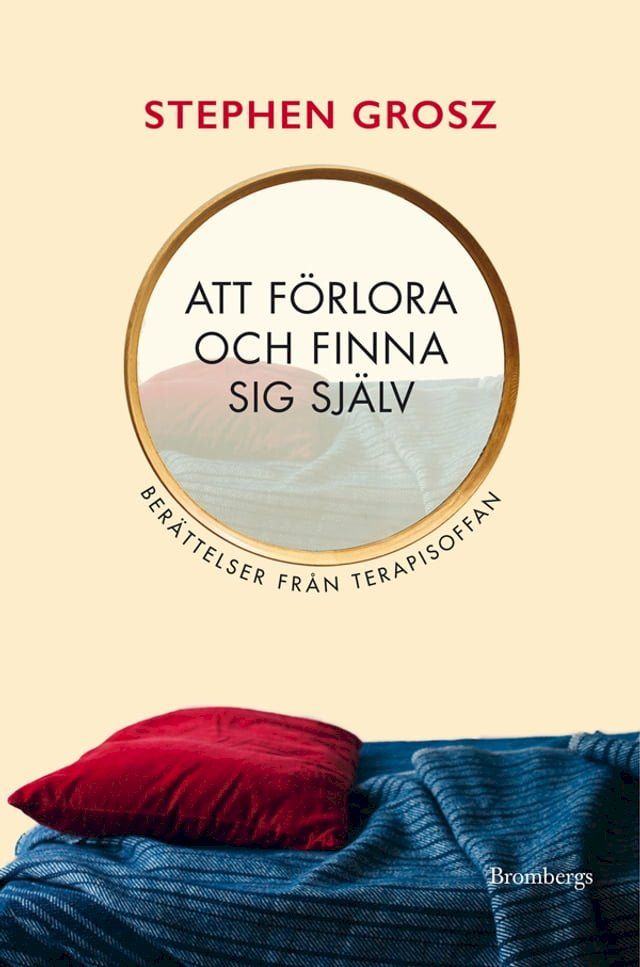  Att förlora och finna sig själv : berättelser från terapisoffan(Kobo/電子書)