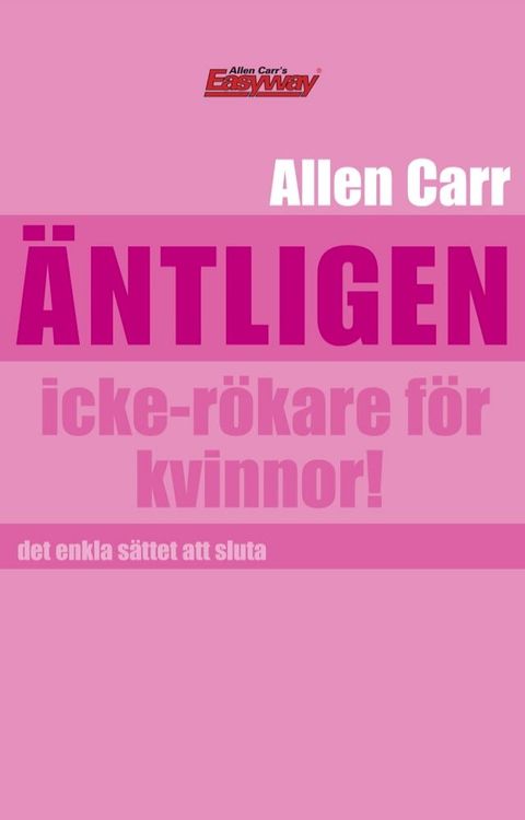 &Auml;ntligen icke-r&ouml;kare f&ouml;r kvinnor(Kobo/電子書)