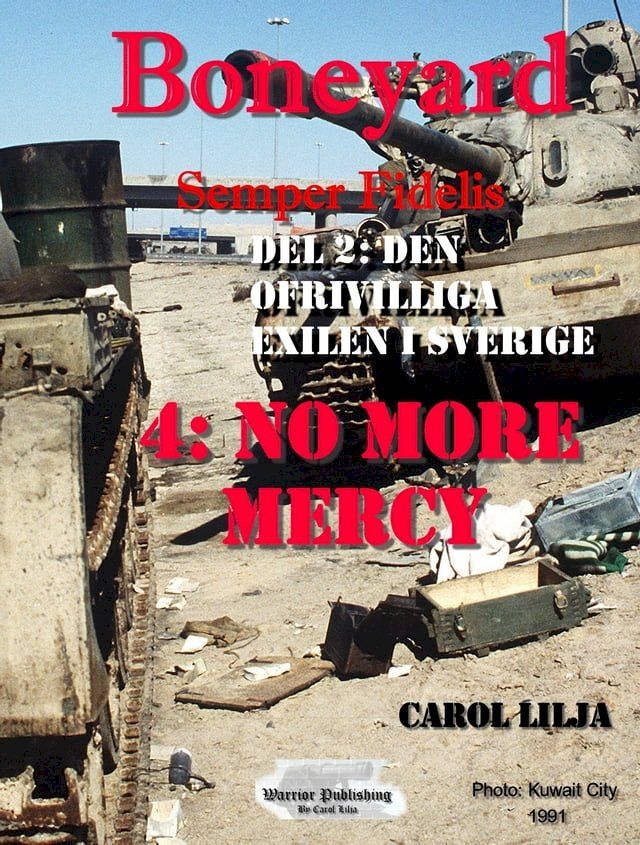  Boneyard 4 No More Mercy del 2: Den ofrivilliga exilen i Sverige(Kobo/電子書)