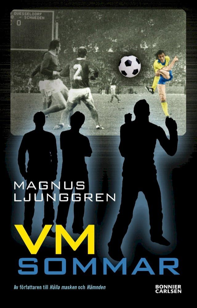  VM-sommar : en spänningsroman om fotboll och vänskap(Kobo/電子書)