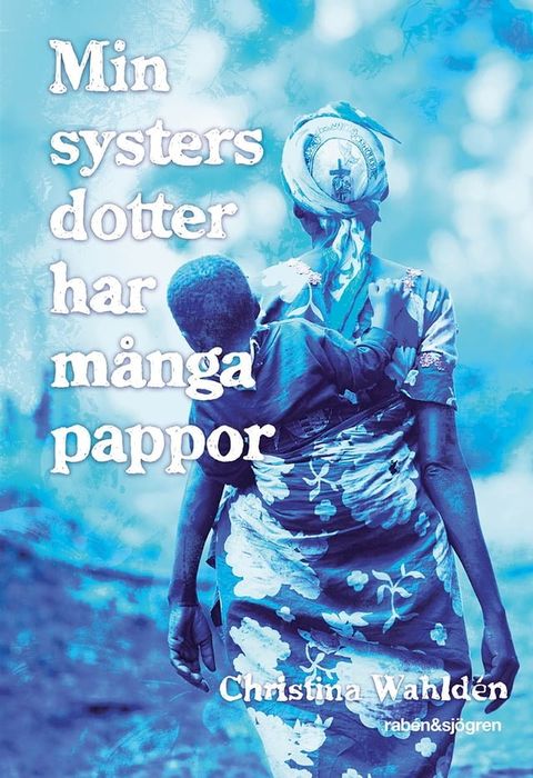 Min systers dotter har m&aring;nga pappor(Kobo/電子書)