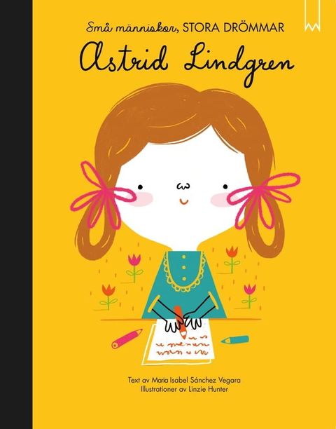 Sm&aring; m&auml;nniskor, stora dr&ouml;mmar: Astrid Lindgren(Kobo/電子書)