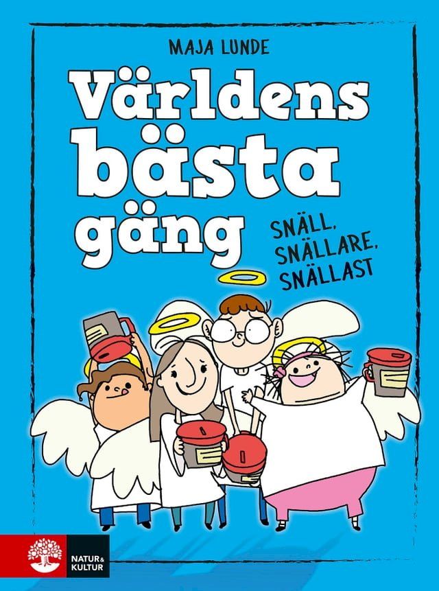  Världens bästa gäng - Snäll, snällare, snällast(Kobo/電子書)