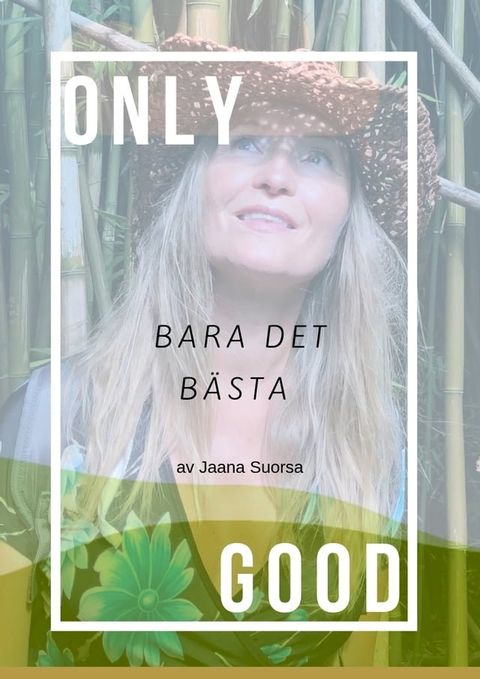 Only Good, Bara Det Bästa(Kobo/電子書)