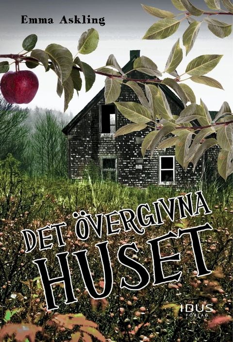 Det &ouml;vergivna huset(Kobo/電子書)