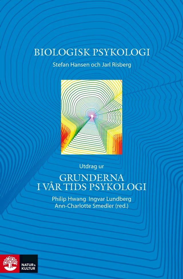  Biologisk psykologi - Utdrag ur Grunderna i vår tids psykologi(Kobo/電子書)