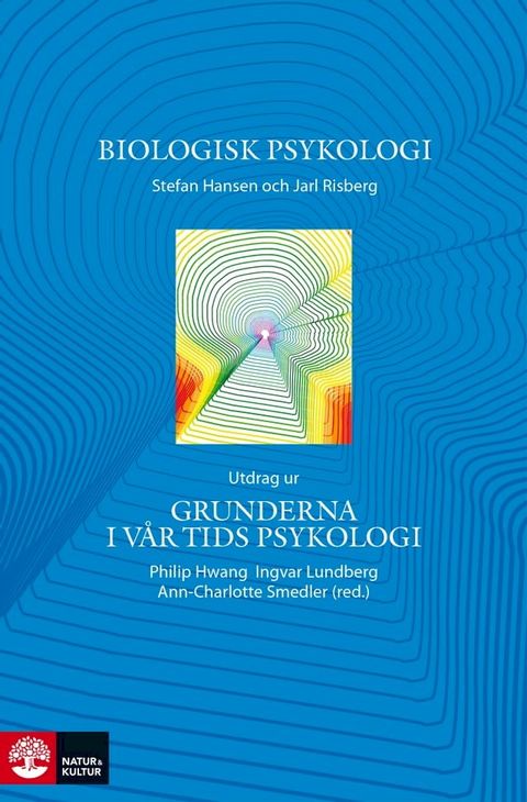 Biologisk psykologi - Utdrag ur Grunderna i vår tids psykologi(Kobo/電子書)