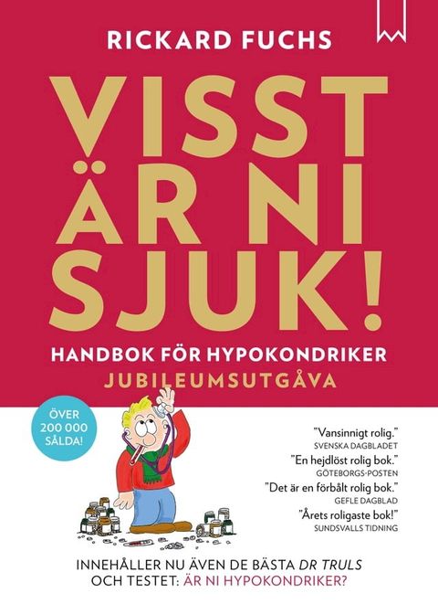 Visst &auml;r Ni sjuk! Handbok f&ouml;r hypokondriker(Kobo/電子書)