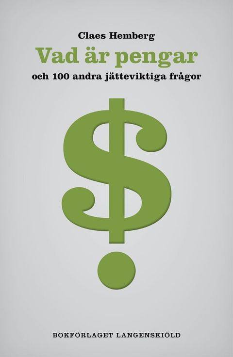 Vad &auml;r pengar och 100 andra j&auml;tteviktiga fr&aring;gor(Kobo/電子書)