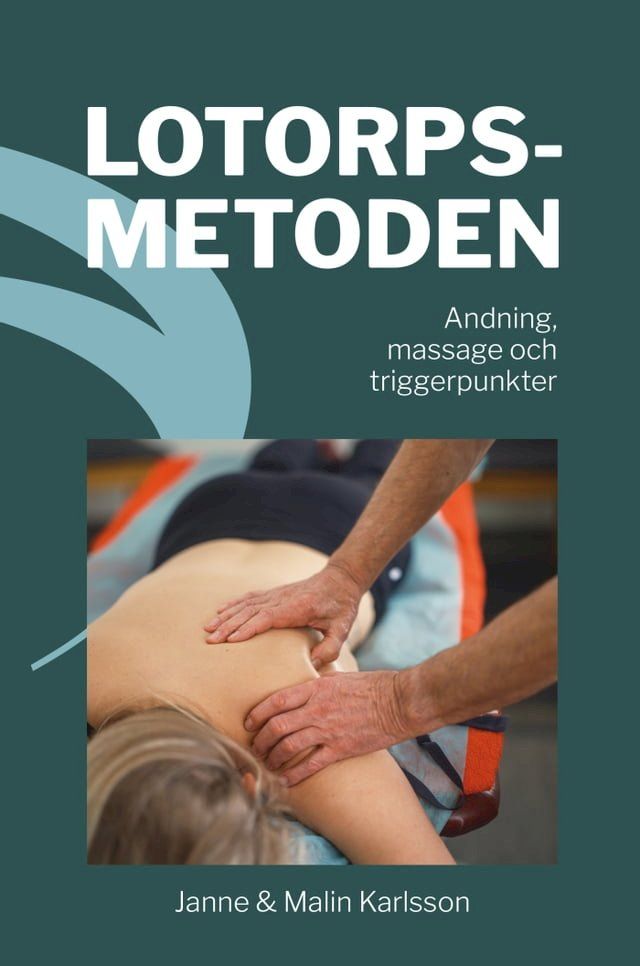  Lotorpsmetoden : Andning, massage och triggerpunkter(Kobo/電子書)