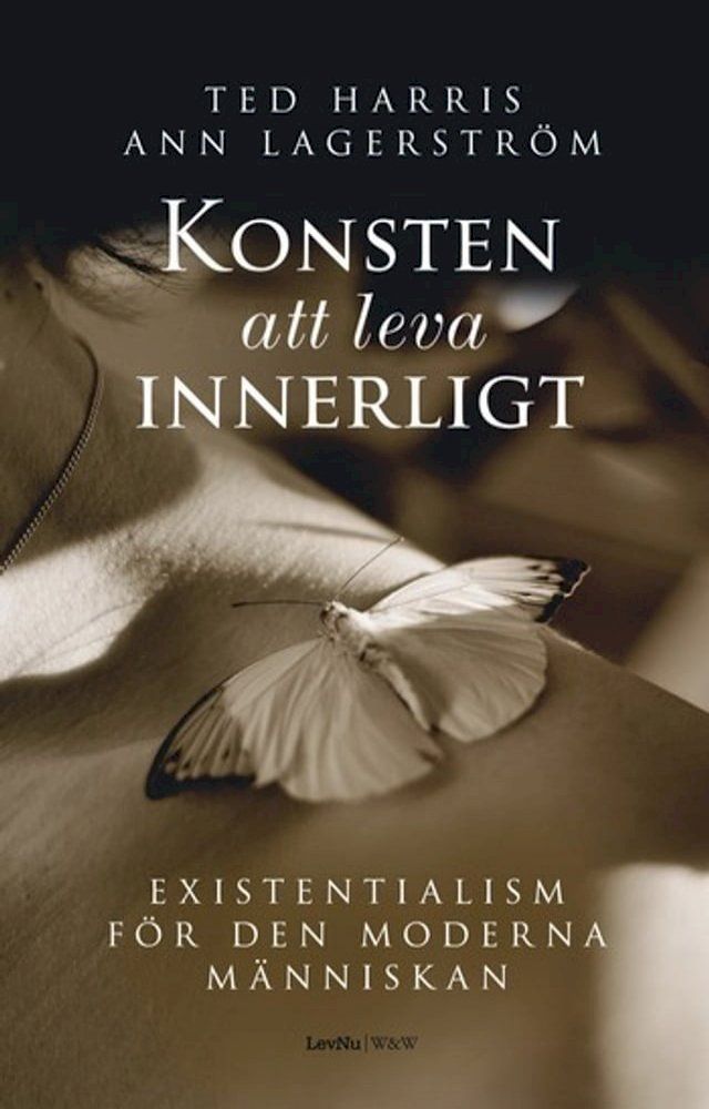  Konsten att leva innerligt : existentialism för den moderna människan(Kobo/電子書)