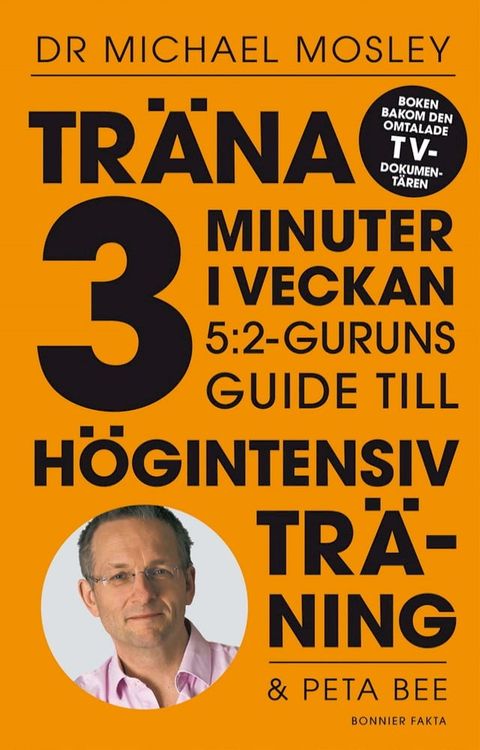 Träna 3 minuter i veckan : 5:2-guruns guide till högintensiv träning(Kobo/電子書)