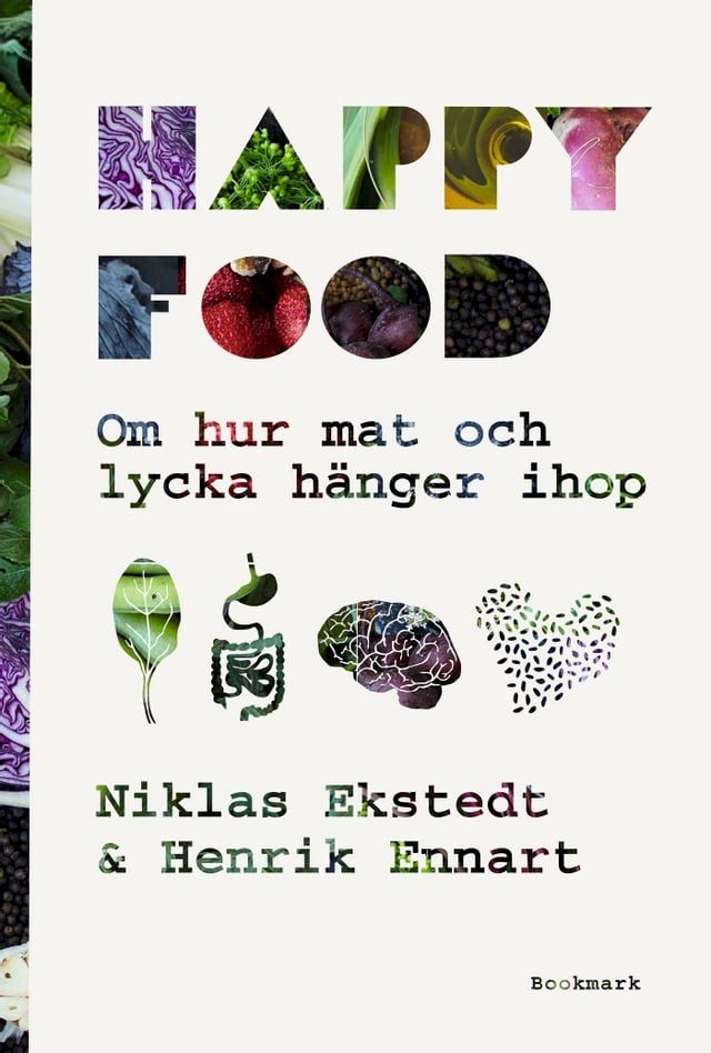  Happy Food - Om hur mat och lycka hänger ihop(Kobo/電子書)