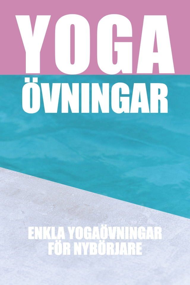  Yoga&ouml;vningar : Enkla &ouml;vningar f&ouml;r nyb&ouml;rjare (Epub2)(Kobo/電子書)