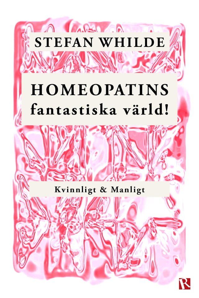  Homeopatins fantastiska v&auml;rld! Kvinnligt & Manligt(Kobo/電子書)