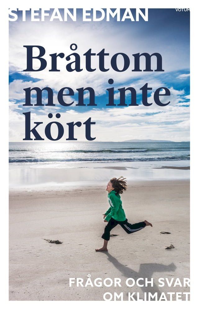  Br&aring;ttom men inte k&ouml;rt: fr&aring;gor och svar om klimatet(Kobo/電子書)