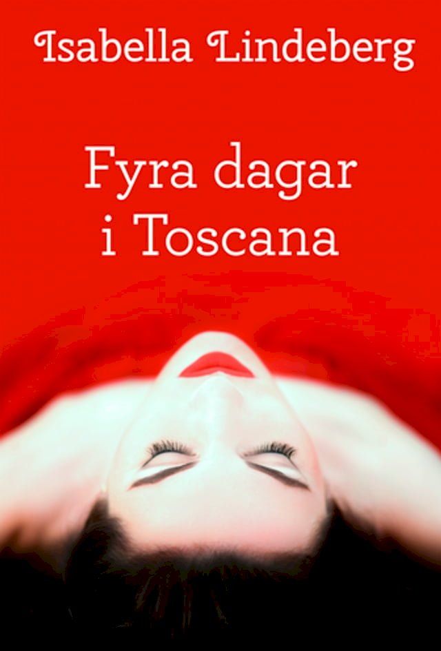  Fyra dagar i Toscana(Kobo/電子書)