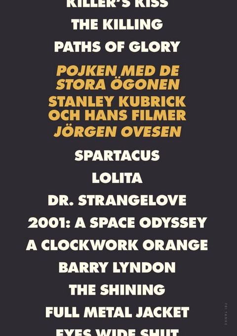 Pojken med de stora ögonen : Stanley Kubrick och hans filmer(Kobo/電子書)