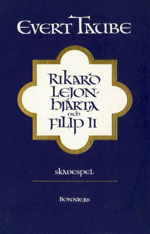 Rikard Lejonhj&auml;rta och Filip II : sk&aring;despel i tre akter med prolog och epilog(Kobo/電子書)