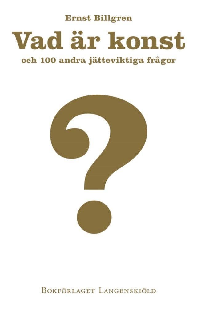  Vad är konst och 100 andra jätteviktiga frågor(Kobo/電子書)