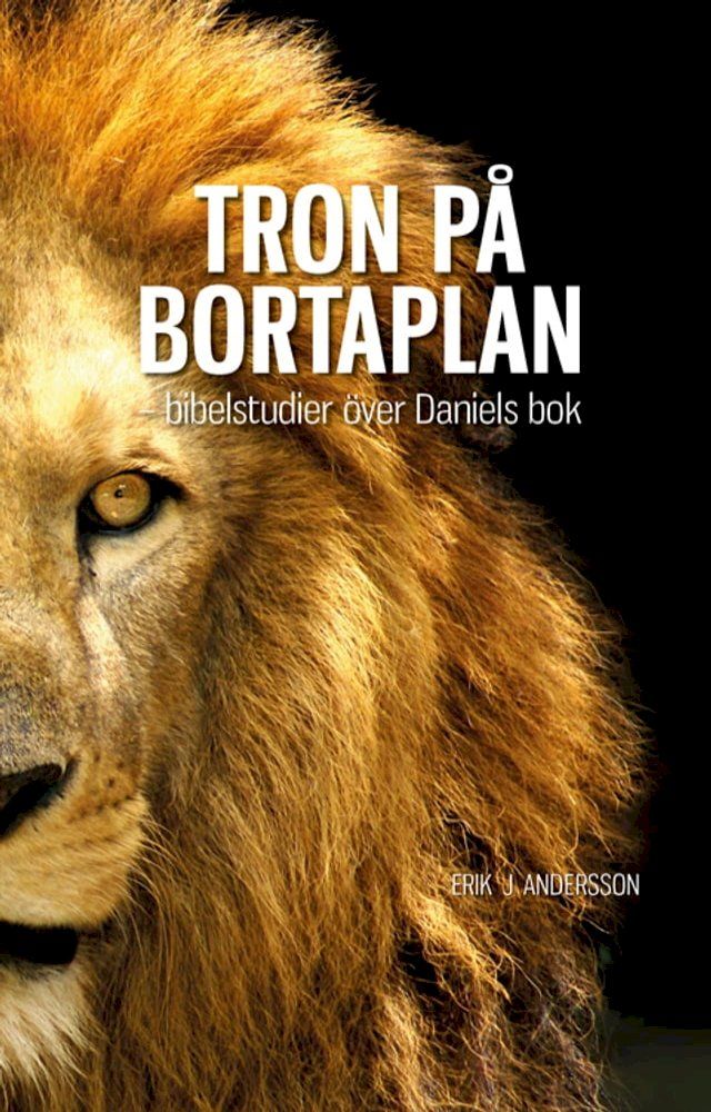  TRON P&Aring; BORTAPLAN - Bibelstudier &ouml;ver Daniels bok(Kobo/電子書)