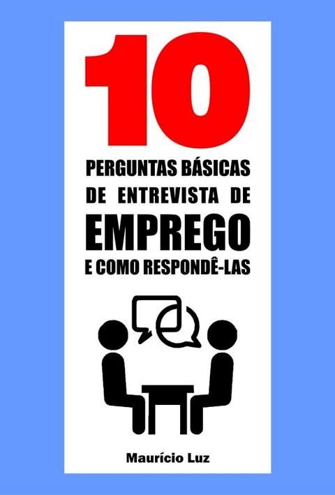 10 Perguntas b&aacute;sicas de entrevista de emprego e como respond&ecirc;-las(Kobo/電子書)