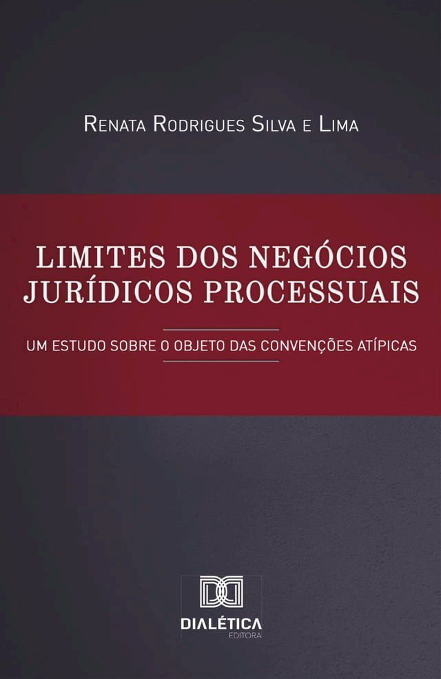  Limites dos Negócios Jurídicos Processuais(Kobo/電子書)