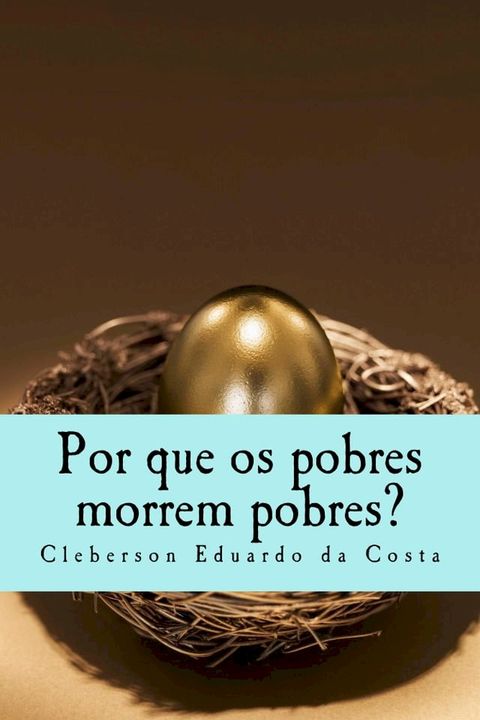 POR QUE OS POBRES MORREM POBRES?(Kobo/電子書)