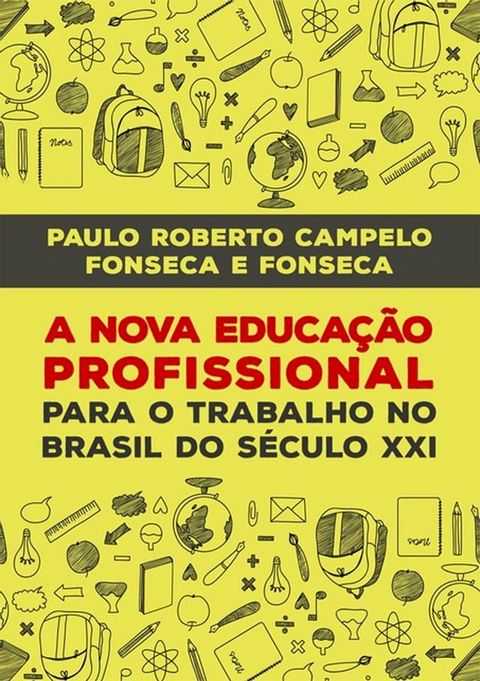 A Nova Educa&ccedil;&atilde;o Profissional No S&eacute;culo Xxi(Kobo/電子書)