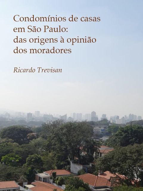 Condom&iacute;nios de casas em S&atilde;o Paulo(Kobo/電子書)