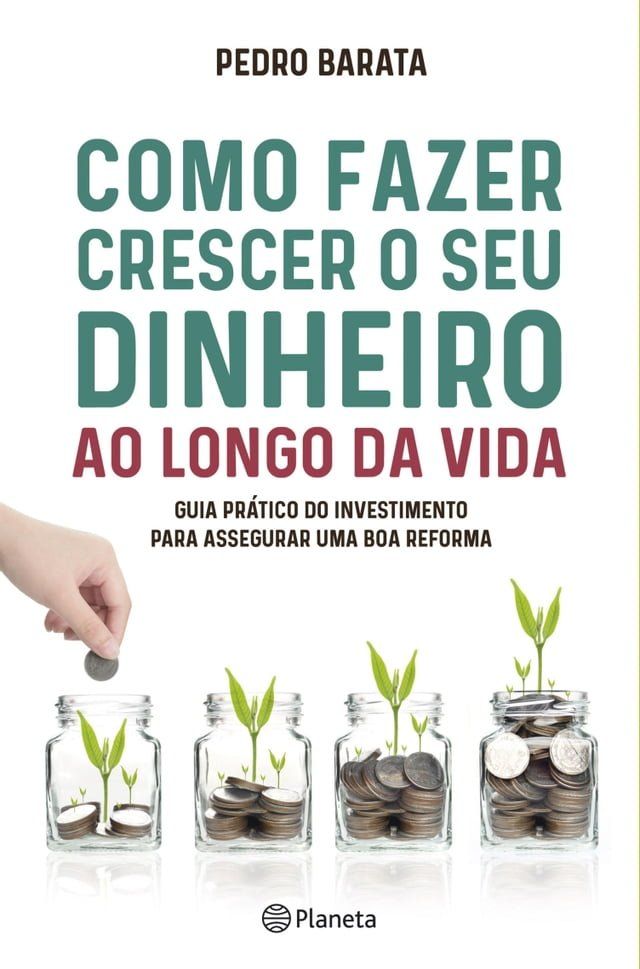  Como Fazer Crescer o Seu Dinheiro ao longo da Vida(Kobo/電子書)