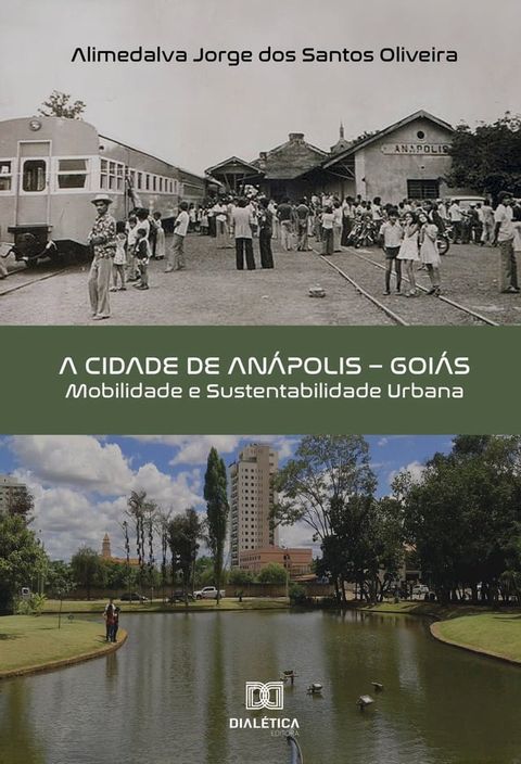 A Cidade de An&aacute;polis - Goi&aacute;s(Kobo/電子書)