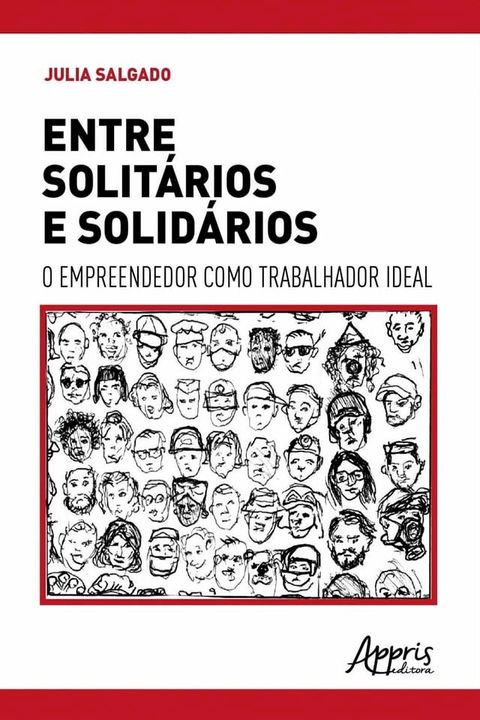 Entre Solitários e Solidários, o Empreendedor como Trabalhador Ideal(Kobo/電子書)