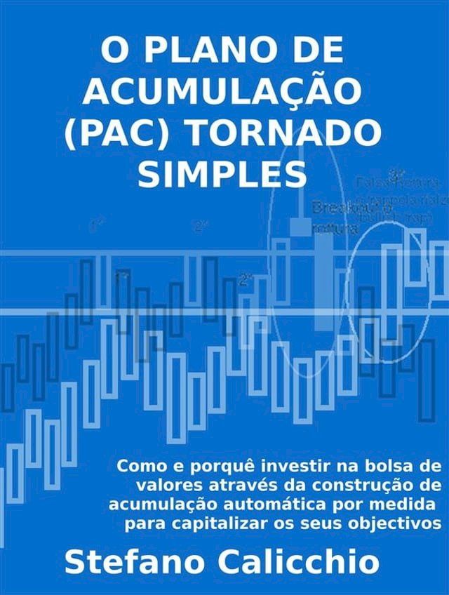  O plano de acumulação (PAC) tornado simples(Kobo/電子書)