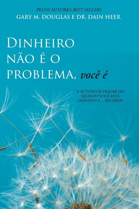 Dinheiro não é o problema, você é(Kobo/電子書)