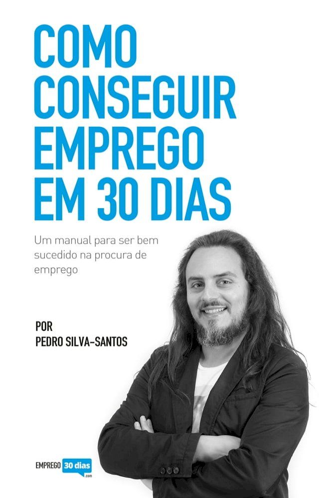  Como conseguir emprego em 30 dias(Kobo/電子書)